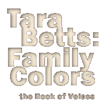 Tara Betts: Family Colors
